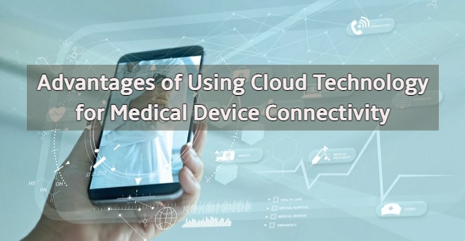 Cloud Technology for Medical Device Connectivity